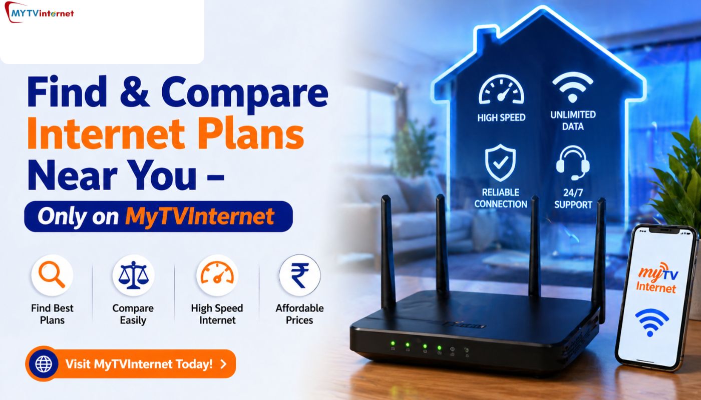 Find & Compare Internet Plans Near You – Only on MyTVInternet